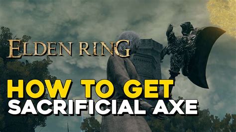 Elden Ring How To Get Sacrificial Axe Weapon - YouTube