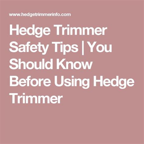 Hedge Trimmer Safety Tips | You Should Know Before Using Hedge Trimmer | Safety tips, Hedge ...