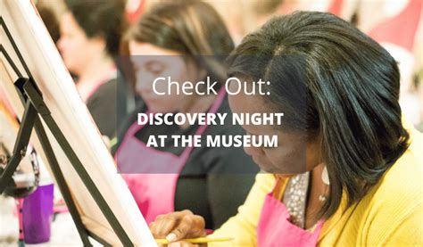 Discovery Night at the Museum | Coastal Discovery Museum