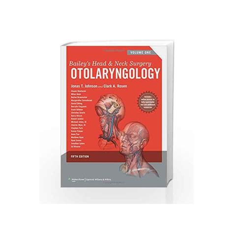 Bailey's Head and Neck Surgery: Otolaryngology (Head & Neck Surgery- Otolaryngology) by Johnson ...