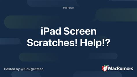 iPad Screen Scratches! Help!? | MacRumors Forums