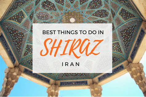 Things to do in Shiraz, Iran - our guide to the best Shiraz attractions