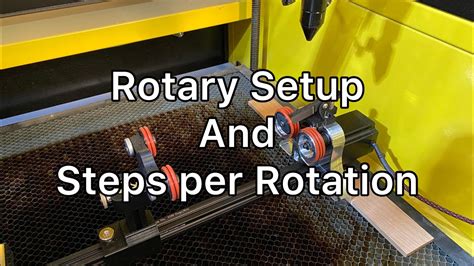 Laser Rotary Setup and Calibrating Steps per Rotation Using Lightburn - YouTube