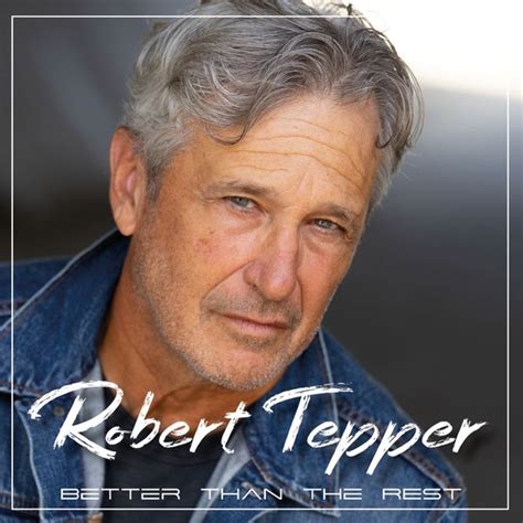 Album Better Than the Rest de Robert Tepper | Qobuz : téléchargez et ...