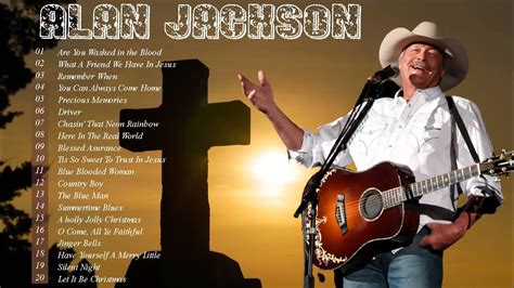 Alan Jackson Gospel Songs With Lyrics 2021 Playlist - Best Old Country ...