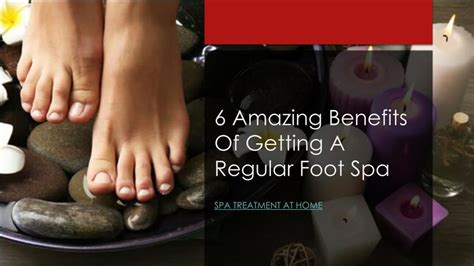 PPT - Benefits of Foot Spa Treatment – MyGlamm Home Spa PowerPoint Presentation - ID:7599591