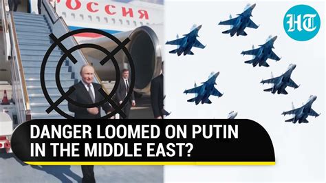 Security Scare For Putin In Middle East? Kremlin Explains Why Warplanes ...