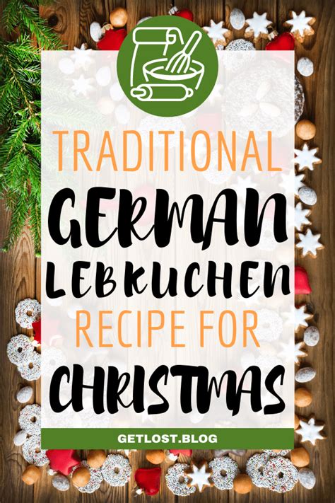 Traditional German Lebkuchen Recipe | Get Lost Travel Blog