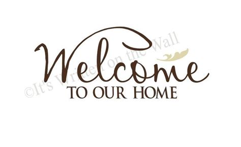 Welcome To Our Home Quotes. QuotesGram