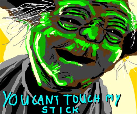 yoda doesnt want you to touch his "stick" - Drawception