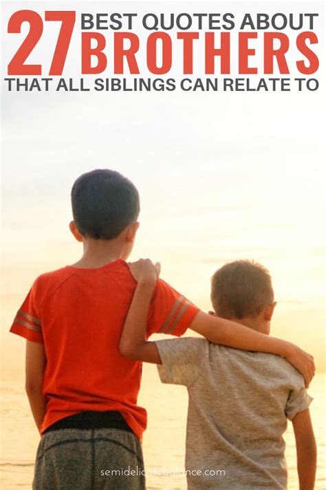 25 Best Quotes About Brothers To Say "I Love My Brother"