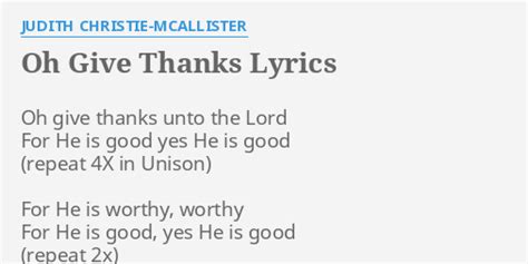 "OH GIVE THANKS" LYRICS by JUDITH CHRISTIE-MCALLISTER: Oh give thanks ...