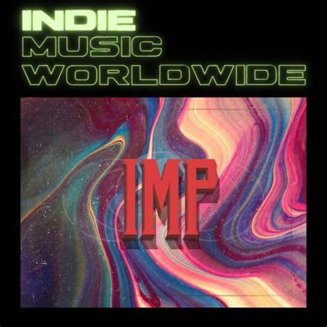 Exploring the Vibrant Underground with Indie Music Worldwide, the Best ...