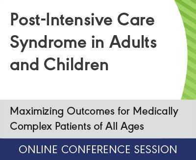 Post-Intensive Care Syndrome in Adults and Children