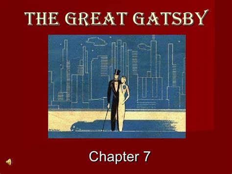 The Great Gatsby Chapter 7