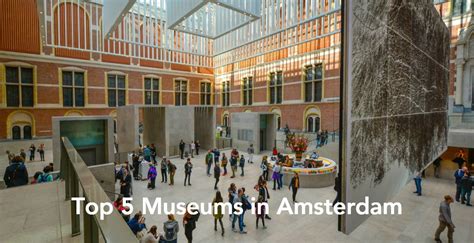 Top 5 museums in Amsterdam | DutchAmsterdam.com