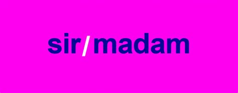 "Sir" And "Madam" Are Shorter Versions Of What Words? - Dictionary.com