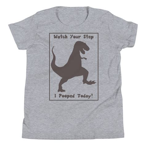 T-Rex - Watch Your Step - Kid's T-shirt 💩 I Pooped Today! 💩 Funny T ...