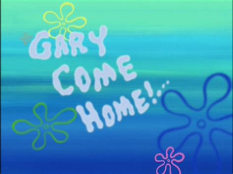 Gary Come Home | Nickelodeon | Fandom