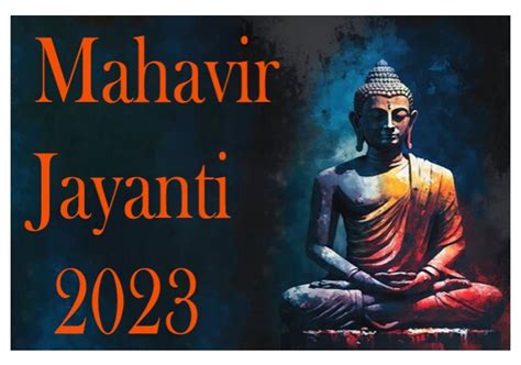 Mahavir Jayanti 2023 know the Significance Shubh muhurat Date and Celebration