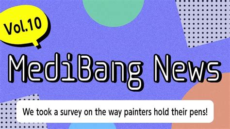 MediBang News Vol.10 We took a survey on the way painters hold their ...