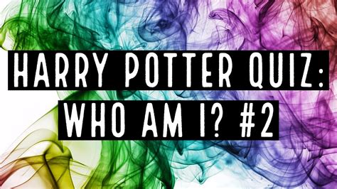 Harry Potter Quiz: Who Am I? #2 | Harry Potter Character Quiz - YouTube