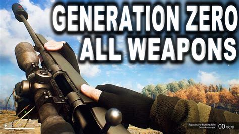 GENERATION ZERO - ALL WEAPONS - YouTube