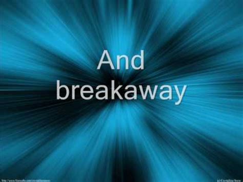 Kelly Clarkson-"Breakaway" Lyrics - YouTube