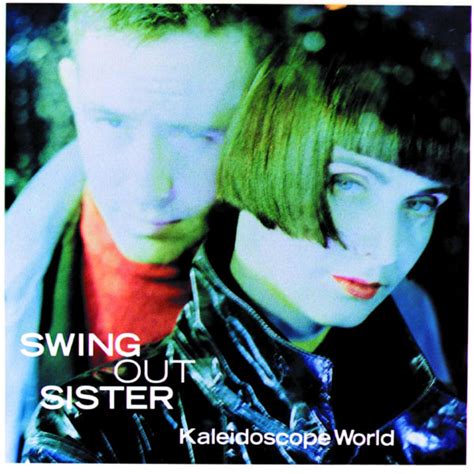 Kaleidoscope World | Swing Out Sister – Download and listen to the album