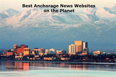 Top 10 Anchorage News Websites To Follow in 2024 (City in Alaska)