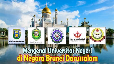 Mengenal Universitas Negeri di Negara Brunei Darussalam - YouTube