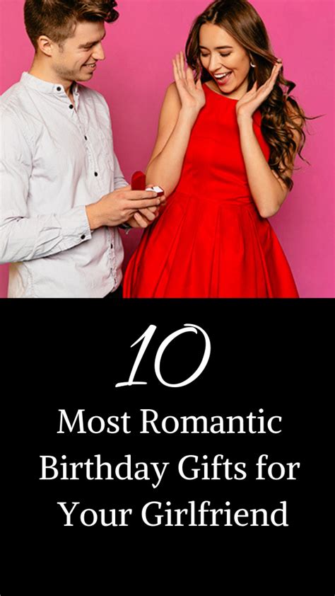 10 Best Birthday Gifts for Your Girlfriend | Romantic birthday gifts ...