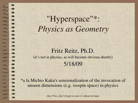 PPT - "Hyperspace"*: Physics as Geometry PowerPoint Presentation - ID:6589543