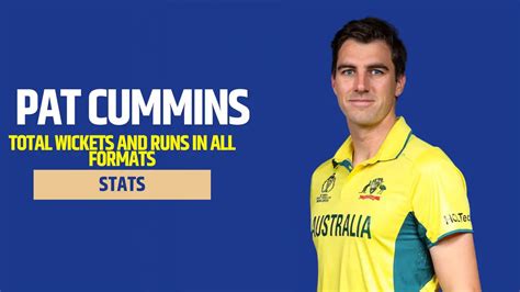 Pat Cummins Stats 2023: Total Wickets and Runs in All Formats (Updated ...