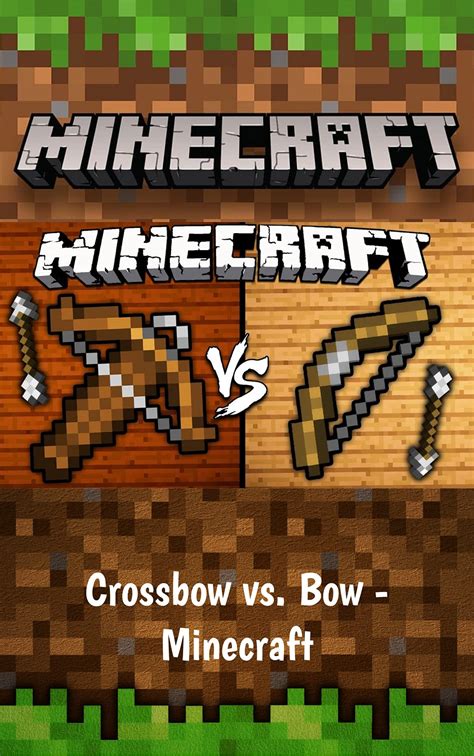 Minecraft: Crossbow vs. Bow - Minecraft by Kata Rina | Goodreads