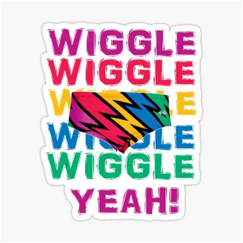 "Wiggle Wiggle Wiggle " Sticker for Sale by Teddysvmt | Redbubble