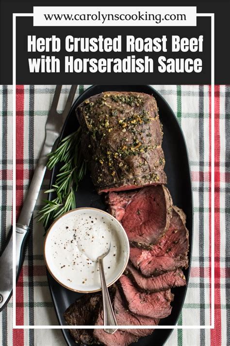 Herb Crusted Roast Beef with Horseradish Sauce | Carolyn's Cooking ...