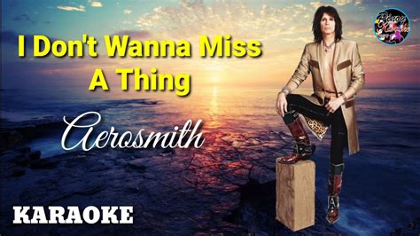 I Don't Wanna Miss A Thing by Aerosmith - Karaoke - YouTube