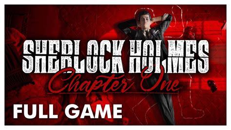 Sherlock Holmes Chapter One | Full Game Walkthrough | No Commentary - YouTube