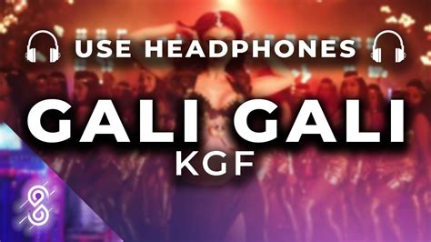 Gali Gali 8D Audio Song - KGF (HIGH QUALITY)🎧 - YouTube