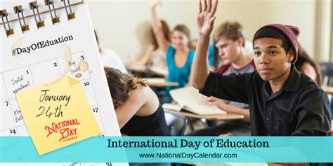 INTERNATIONAL DAY OF EDUCATION - January 24 - National Day Calendar