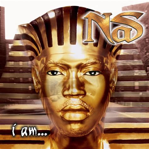 Nas - I Am... Lyrics and Tracklist | Genius