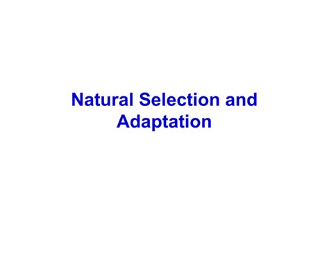 Natural Selection and Adaptation