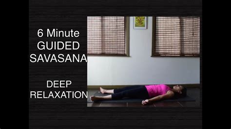 6 Minute Savasana (Corpse Pose) - Guided Meditation for Deep Relaxation - YouTube