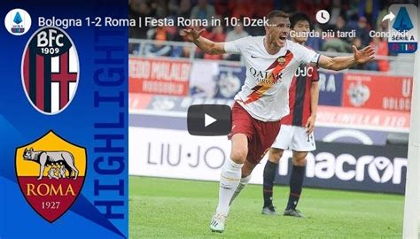 Bologna - Roma 1-2 Guarda Gol e Highlights (Bologna)