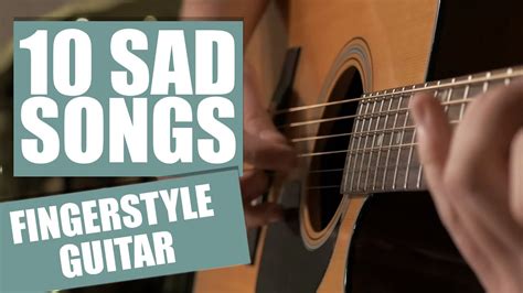 Top 10 Sad Songs On Guitar | Fingerstyle Acordes - Chordify