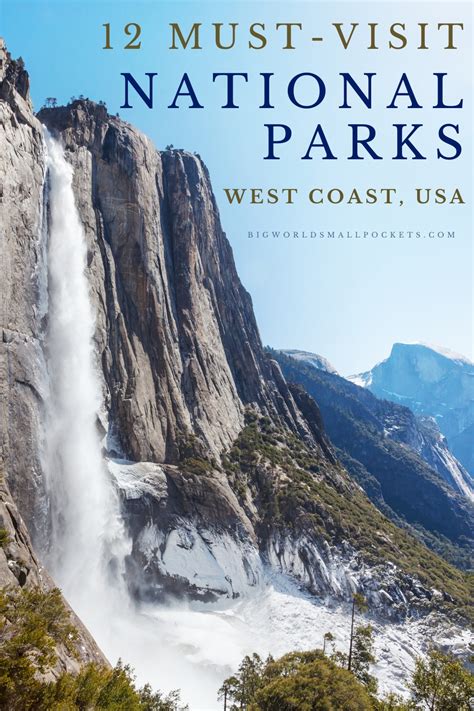 12 Must Visit National Parks on the West Coast - Big World Small Pockets