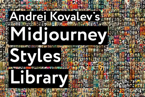 Andrei Kovalev's Midjourney AI Styles Library
