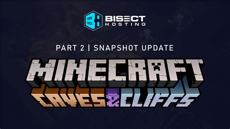 Minecraft 1.18 Caves and Cliffs Part 2 Launch Schedule, New Features & more - BisectHosting Blog