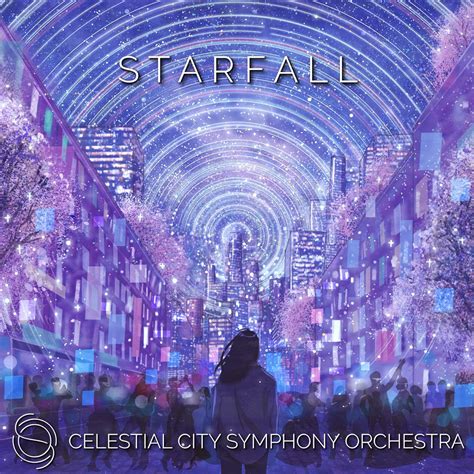 ‎Starfall - EP - Album by Celestial City Symphony Orchestra - Apple Music